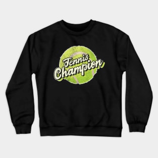 Tennis champion Crewneck Sweatshirt